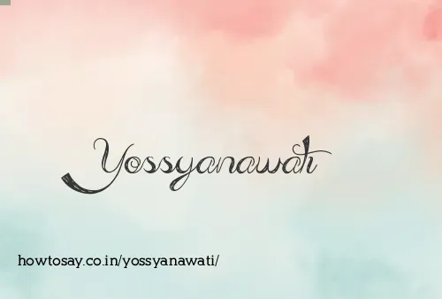 Yossyanawati