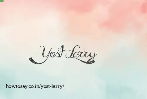 Yost Larry
