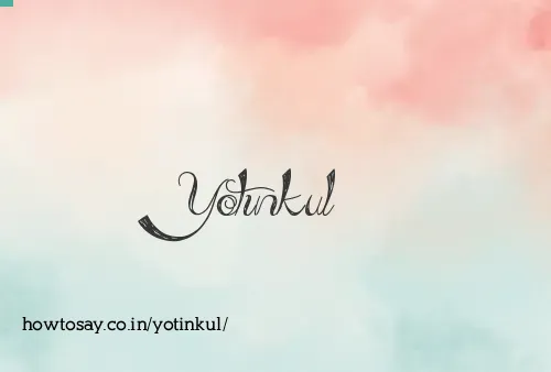 Yotinkul