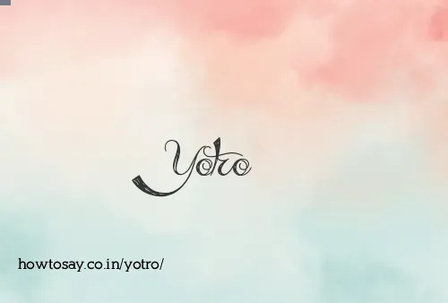 Yotro