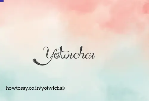 Yotwichai