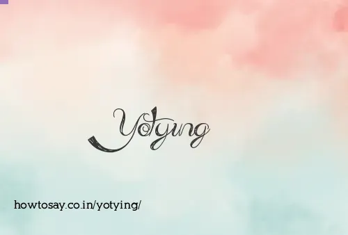 Yotying