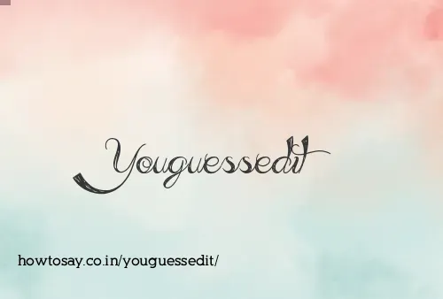 Youguessedit