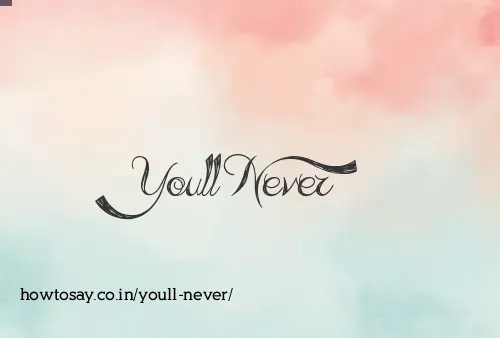 Youll Never