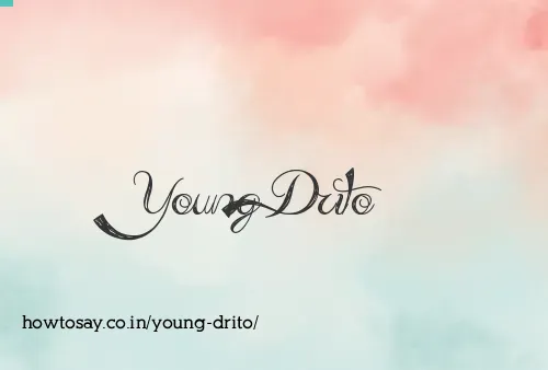 Young Drito