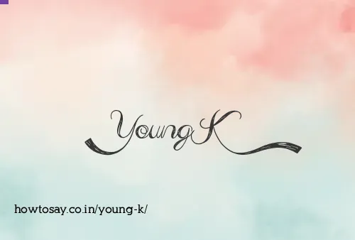 Young K