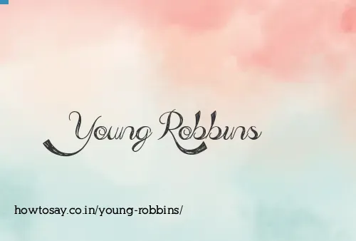 Young Robbins