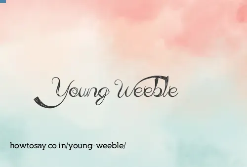 Young Weeble