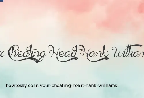 Your Cheating Heart Hank Williams