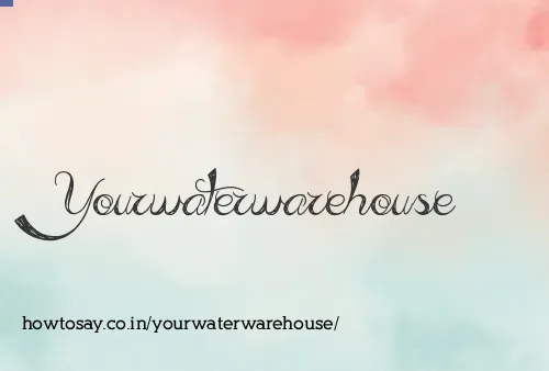 Yourwaterwarehouse