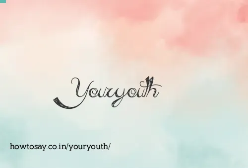 Youryouth