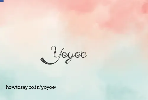Yoyoe