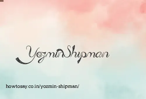 Yozmin Shipman