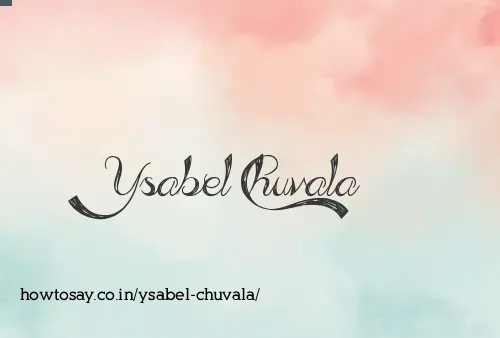 Ysabel Chuvala