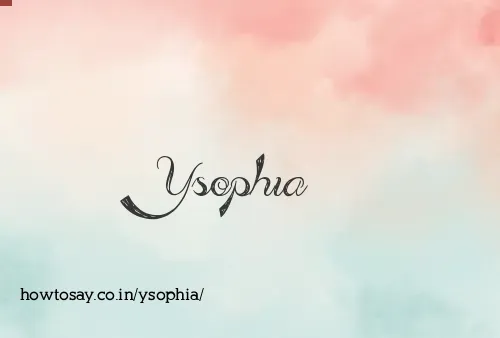 Ysophia