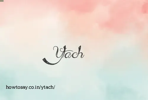 Ytach