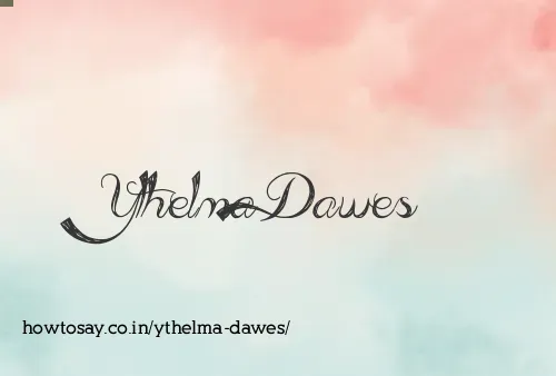 Ythelma Dawes