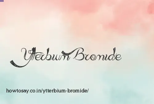 Ytterbium Bromide