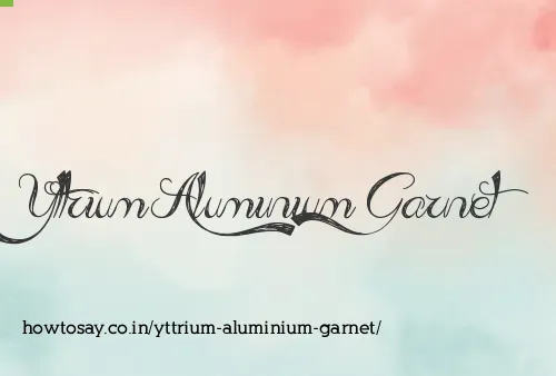 Yttrium Aluminium Garnet