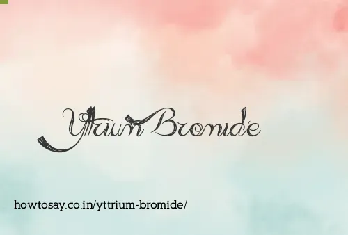 Yttrium Bromide