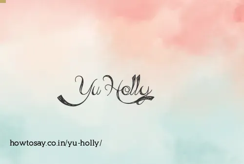Yu Holly