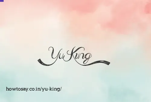 Yu King