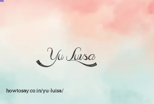 Yu Luisa
