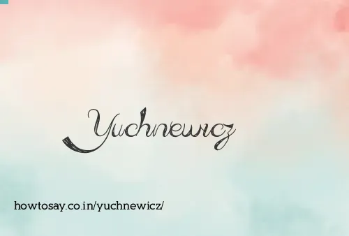 Yuchnewicz