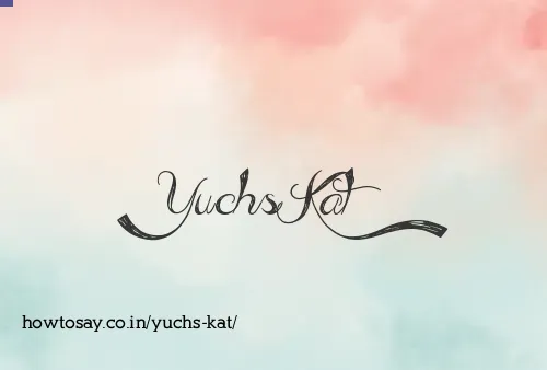 Yuchs Kat