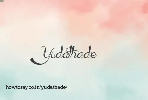 Yudathade