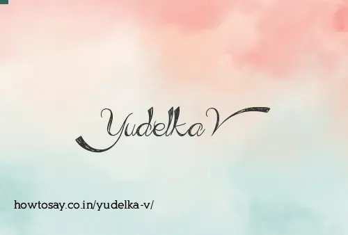 Yudelka V