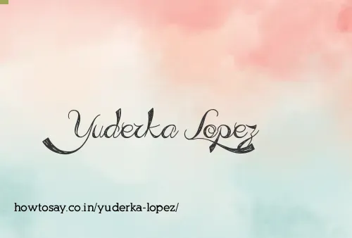 Yuderka Lopez