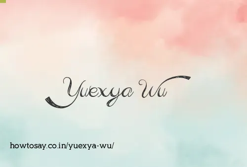 Yuexya Wu