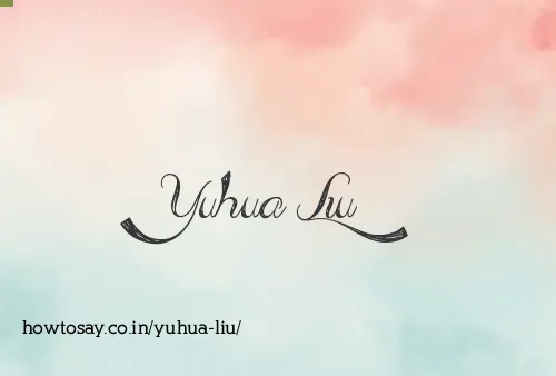 Yuhua Liu
