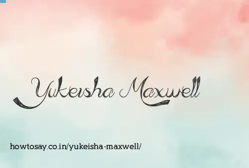Yukeisha Maxwell