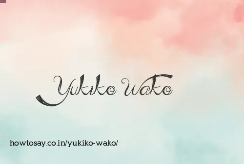 Yukiko Wako