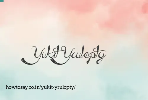 Yukit Yrulopty