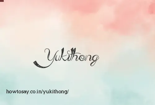 Yukithong