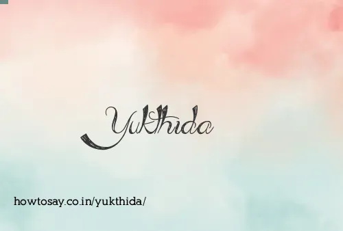 Yukthida