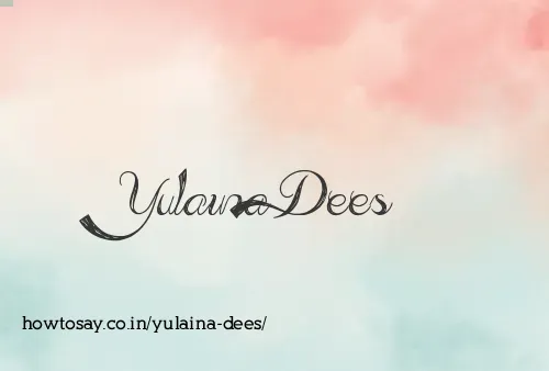 Yulaina Dees