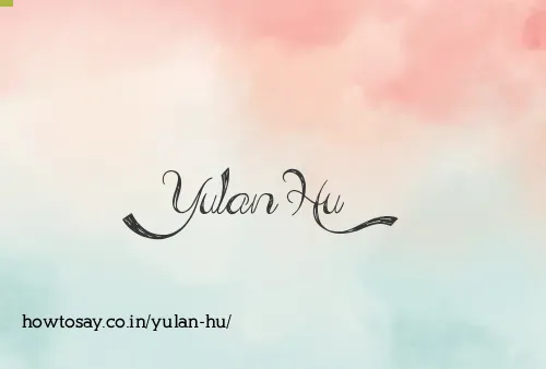 Yulan Hu