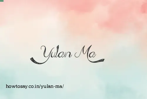 Yulan Ma