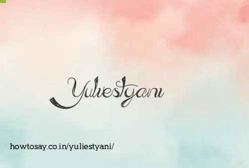 Yuliestyani