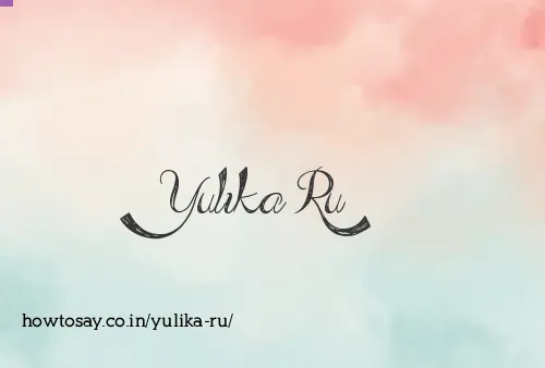 Yulika Ru