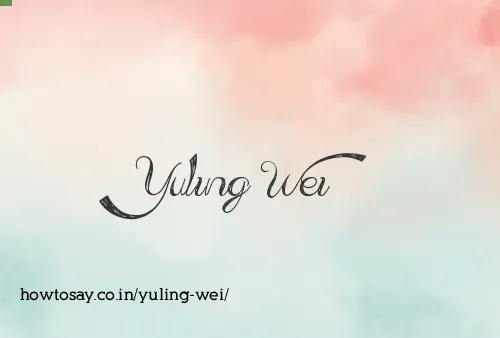 Yuling Wei