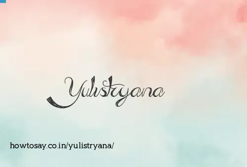Yulistryana