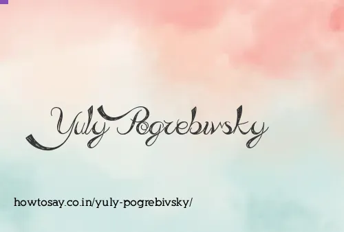 Yuly Pogrebivsky