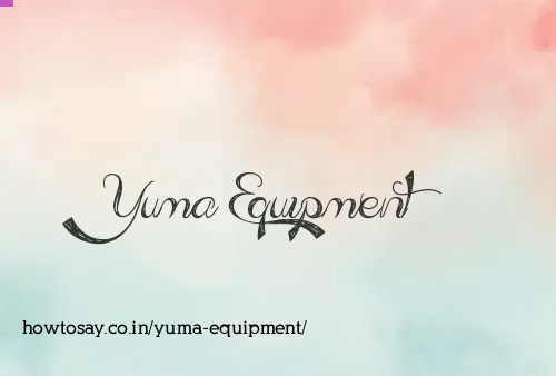 Yuma Equipment