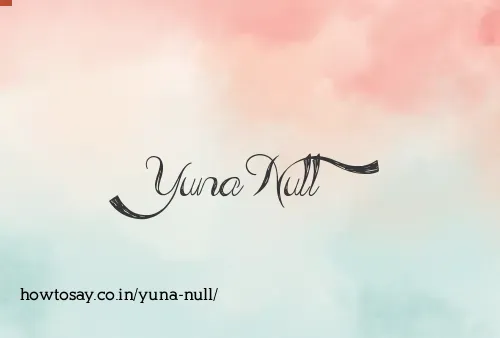 Yuna Null