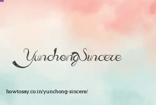 Yunchong Sincere